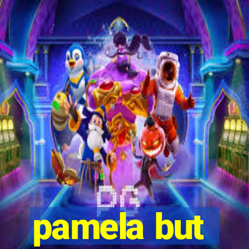 pamela but